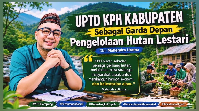Garda Depan Pengelolaan Hutan Lestari