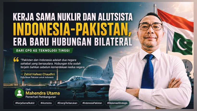 Kerja Sama Nuklir dan Alutsista Indonesia-Pakistan