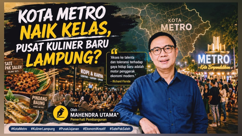 Kota Metro Naik Kelas Pusat Kuliner Baru Lampung