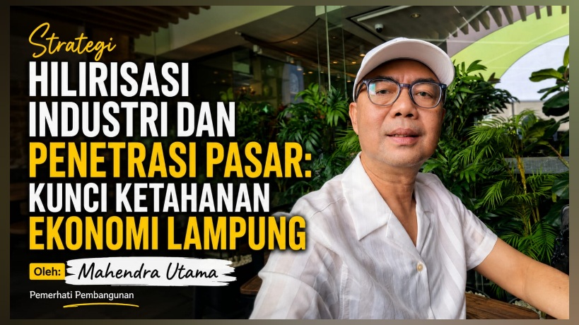Kunci Ketahanan Ekonomi Lampung