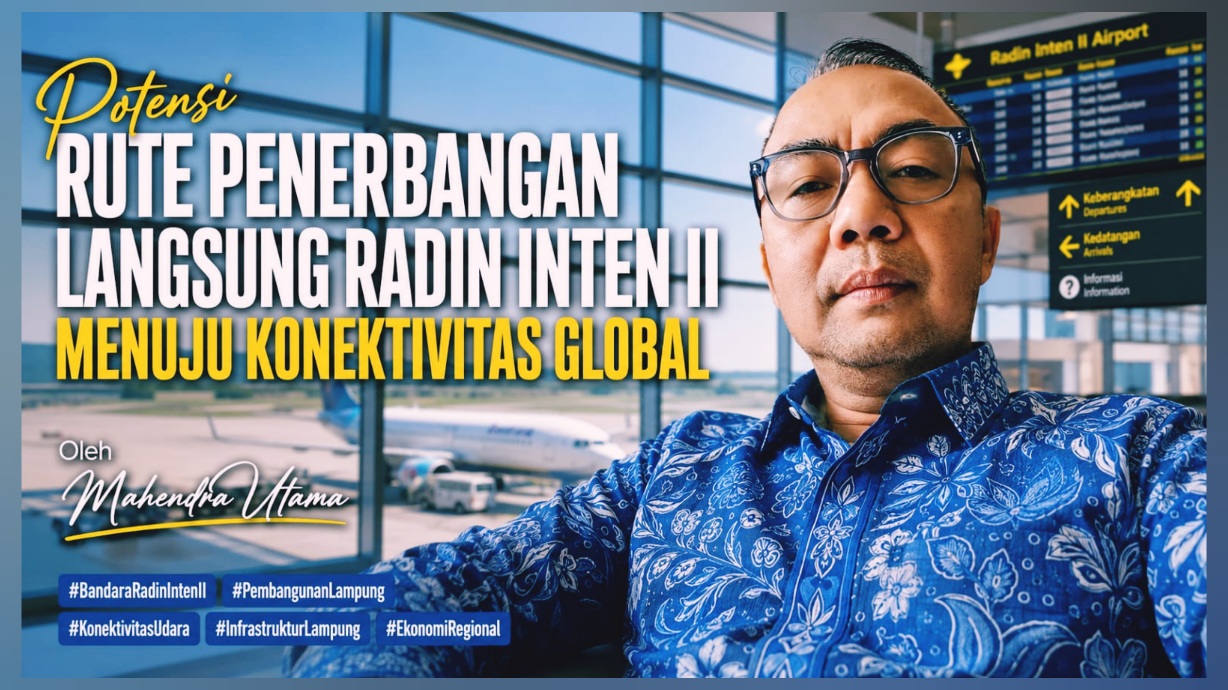 Potensi Rute Penerbangan Langsung Radin Inten II