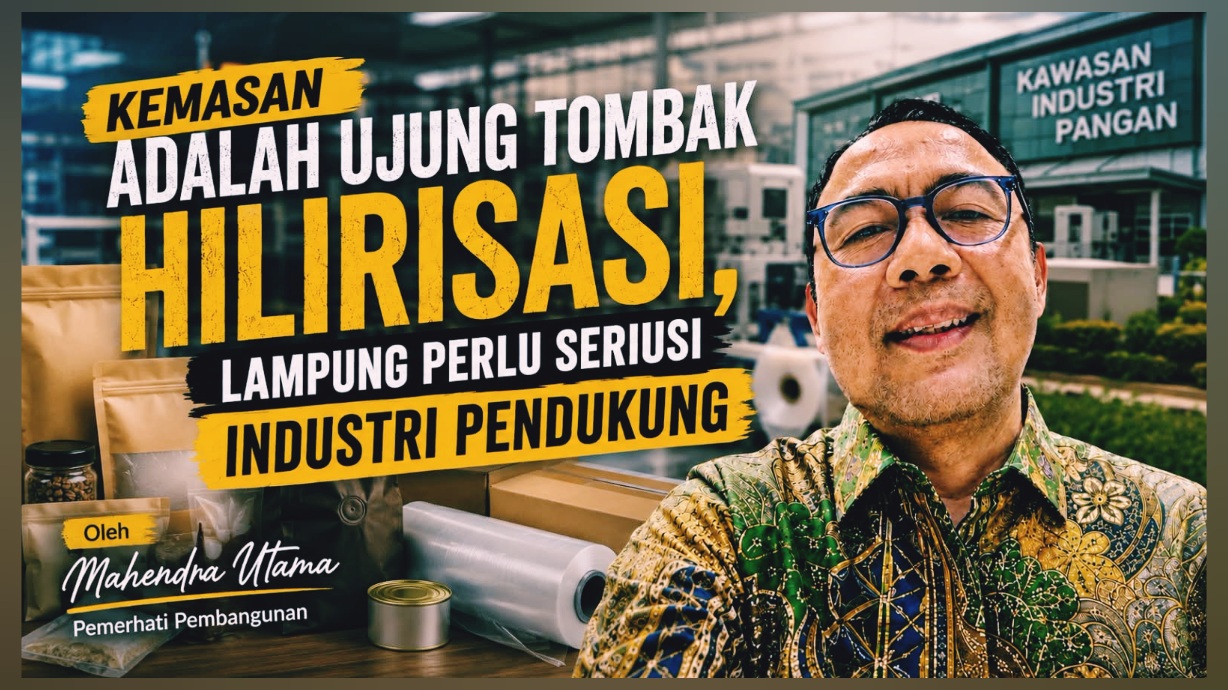 Kemasan adalah Ujung Tombak Hilirisasi