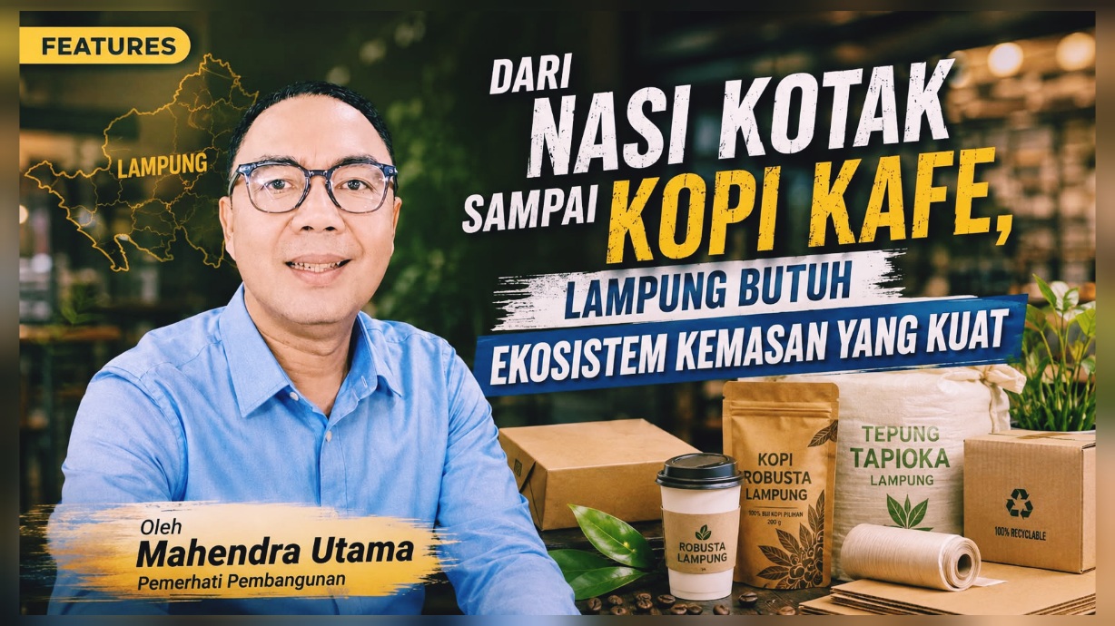 Lampung Butuh Ekosistem Kemasan yang Kuat