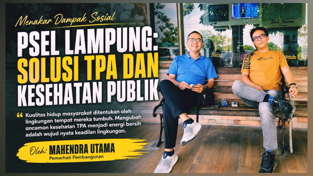 Menakar Dampak Sosial PSEL Lampung